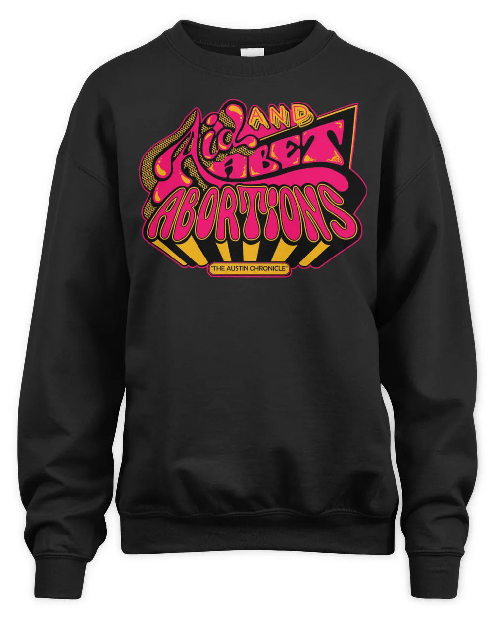 Aid and Abet Abortions Shirt